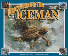 I Was There: Discovering the Iceman - Tanaka, Shelley, and McGaw, Laurie