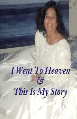 I Went To Heaven & This Is My Story. - Moe, Jane