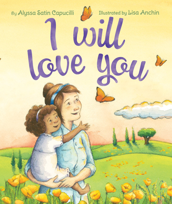 I Will Love You - Capucilli, Alyssa Satin