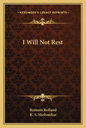 I Will Not Rest