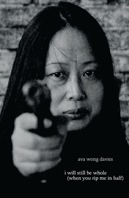 i will still be whole (when you rip me in half) - Wong Davies, Ava