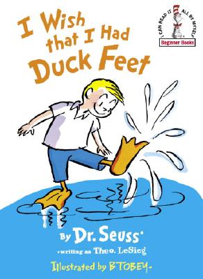 I Wish That I Had Duck Feet - LeSieg, Theo