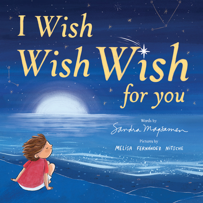 I Wish, Wish, Wish for You - Magsamen, Sandra, and Fernndez Nitsche, Melisa