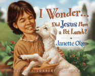 I Wonder... Did Jesus Have a Pet Lamb?