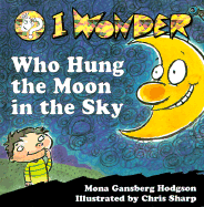 I Wonder Who Hung the Moon in the Sky - Hodgson, Mona Gansberg
