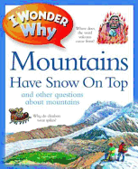 I Wonder Why: Mountains have Snow on Top