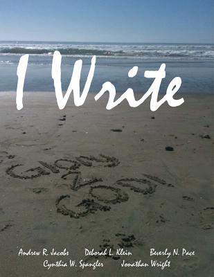 I Write - Jacobs, Andrew R, and Klein, Deborah L, and Wright, Jonathan