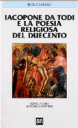 Iacopone e la poesia religiosa del Duecento - Jacopone, da Todi, and Canettieri, Paolo