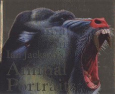 Ian Jackson's Animal Portraits - Jackson, Ian