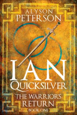 Ian Quicksilver: The Warrior's Return - Peterson, Alyson