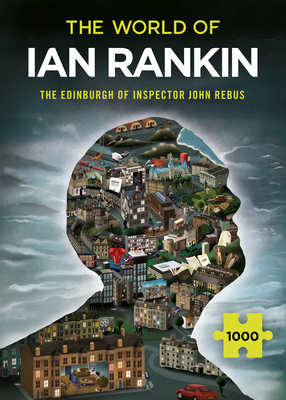 Ian Rankin's Edinburgh: The World of Inspector John Rebus: A Thrilling Jigsaw from Iconic Master of Crime Fiction Ian Rankin - Rankin, Ian