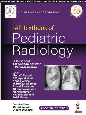 IAP Textbook of Pediatric Radiology - Kesavan, TM Ananda, and Venkateswaran, S