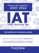 IAT IISER Aptitude Test: IISER Aptitude Test Previous Year Questions along with COMPLETE SOLUTIONS OF ALL SUBJECTS