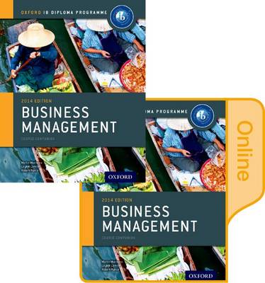 IB Business Management Print and Online Course Book Pack: Oxford IB Diploma Programme - Mwenda Muchena, Martin, and Pierce, Robert, and Lomine, Loykie