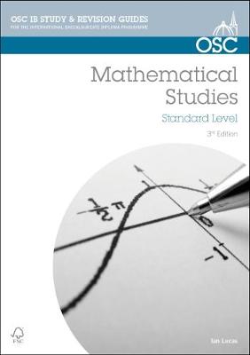 IB Mathematical Studies: For Exams from May 2014 - Lucas, Ian