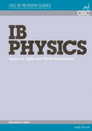 IB Physics - Option A: Sight and Wave Phenomena Standard Level