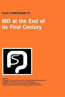Ibd at the End of Its First Century - Rogler, G (Editor), and Kullman, F (Editor), and Rutgeerts, P (Editor)