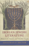 Iberian Jewish Literature: Between Al-Andalus and Christian Europe