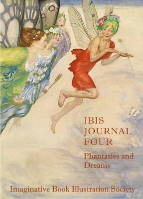 IBIS Journal Four: Phantasies and Dreams - Beare, Geoffrey, and Oakley, Maroussia