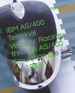 IBM AS/400 Terminal Velocity: Racing through AS/400 Emulation like it's 1988!