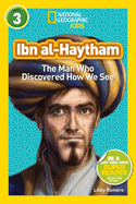 Ibn Al-Haytham (National Geographic Kids Readers, Level 3): The Man Who Discovered How We See