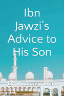 Ibn Jawzi's Advice to His Son