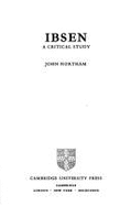 Ibsen: A Critical Study - Northam, John