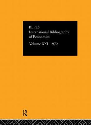 IBSS: Economics: 1972 Volume 21 - Compiled by the British Library of Political and Economic Science (Editor)