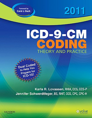 ICD-9-CM Coding: Theory and Practice with ICD-10 - Lovaasen, Karla R, Rhia, and Schwerdtfeger, Jennifer, Bs, Cpc