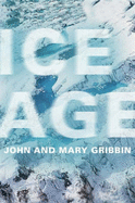 Ice Age - Gribbin, John, and Gribbin, Mary