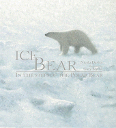 Ice Bear: In the Steps of the Polar Bear