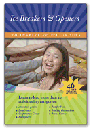 Ice Breakers and Openers: To Inspire! Youth Groups