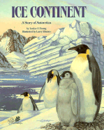 Ice Continent: A Story of Antarctica