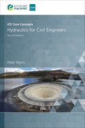 ICE Core Concepts: Hydraulics for Civil Engineers