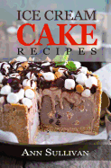 Ice Cream Cake Recipes