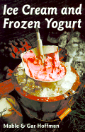 Ice Cream & Frozen Yogurt Revised - Hoffman, Mable, and Hoffman, Gar