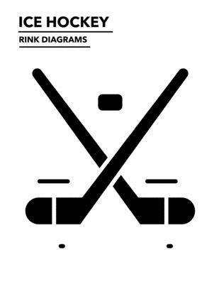 Ice Hockey Rink Diagrams: 100 Full Page Ice Hockey Diagrams for Drawing Up Plays, Creating Drills, and Scouting - Staddordson, Ian