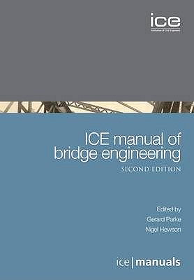 ICE Manual of Bridge Engineering, 2e - Parke, Gerard, and Hewson, Nigel