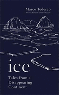 Ice: Tales from a Disappearing World