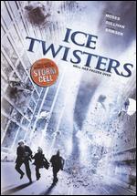 Ice Twisters/Storm Cell [2 Discs]
