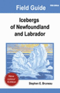 Icebergs of Newfoundland and Labrador - Bruneau, Stephen E