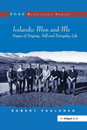 Icelandic Men and Me: Sagas of Singing, Self and Everyday Life