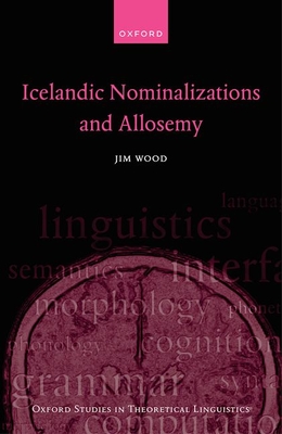 Icelandic Nominalizations and Allosemy - Wood, Jim