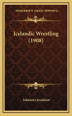 Icelandic Wrestling (1908) - Josefsson, Johannes