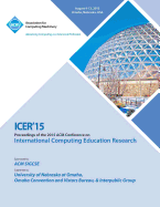 Icer 15 International Computer Education Research Conference