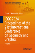 ICGG 2024 - Proceedings of the 21st International Conference on Geometry and Graphics: Volume 1