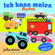 Ich kann Autos malen: Autos malen f?r Kinder Schritt-f?r-Schritt