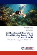 Ichthyofaunal Diversity in Great Nicobar Island, East Coast of India