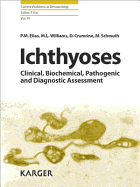 Ichthyoses: Clinical, Biochemical, Pathogenic and Diagnostic Assessment