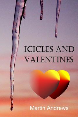 Icicles and Valentines - Andrews, Martin